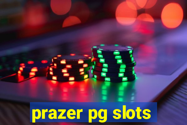 prazer pg slots